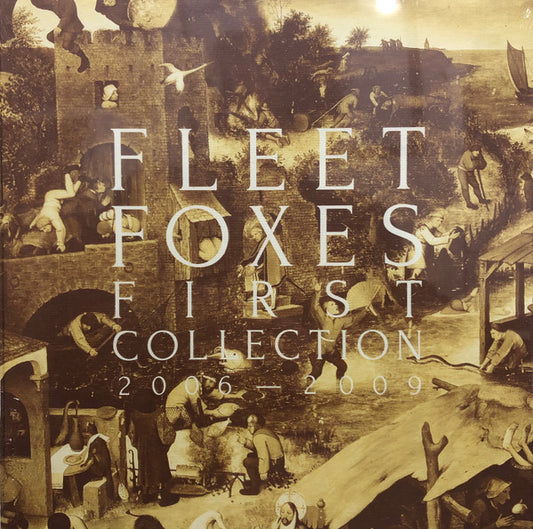 FLEET FOXES-FIRST COLLECTION 2006-09