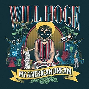 WILL HOGE-MY AMERICAN DREAM