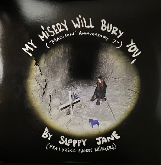 SLOPPY JANE & PHOEBE BRIDGERS- MY MISERY 7"