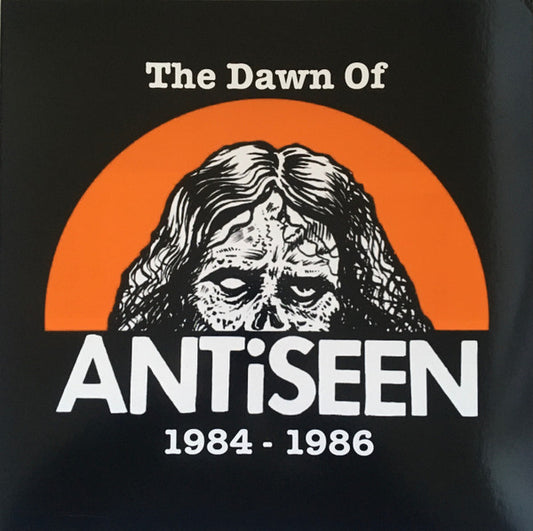 ANTISEEN - THE DAWN OF... 1984-1986