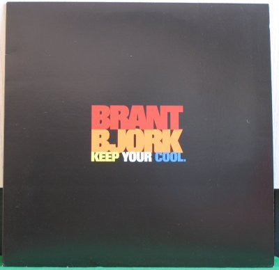 BRANT BJORK-KEEP YOUR COOL