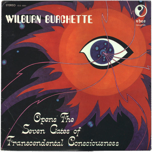 WILLIAM WILBURN BURCHETTE - OPEN THE SEVEN GATES