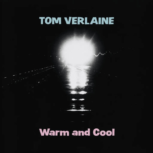 TOM VERLAINE -WARM AND COOL (PINK)