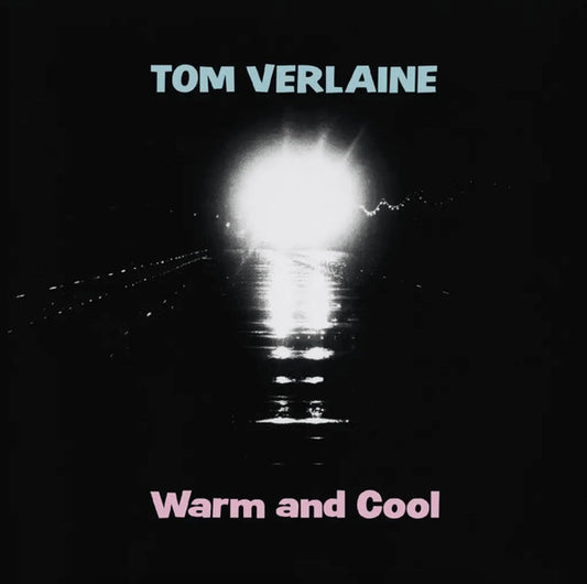 TOM VERLAINE -WARM AND COOL (PINK)