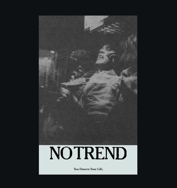 NO TREND-YOU DESERVE