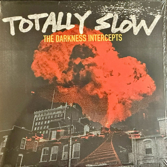 Totally Slow - The Darkness Intercepts