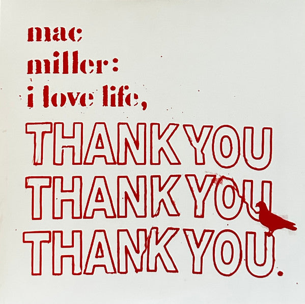MAC MILLER- I LOVE LIFE, THANK YOU