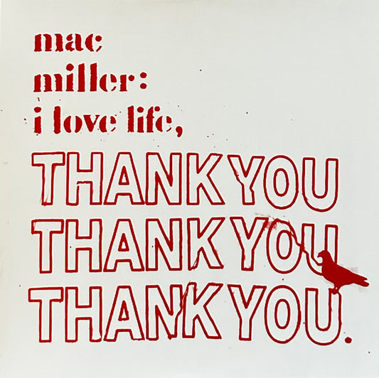 MAC MILLER- I LOVE LIFE, THANK YOU