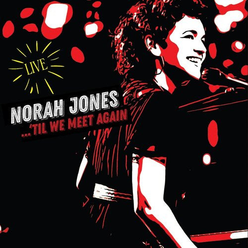 NORAH JONES-TIL WE MEET