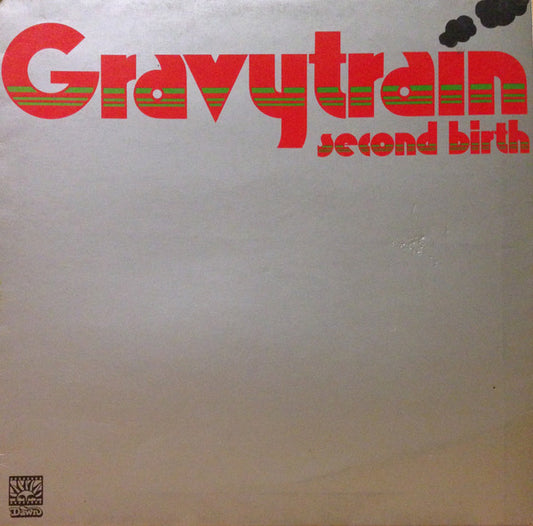 GRAVY TRAIN-SECOND BIRTH