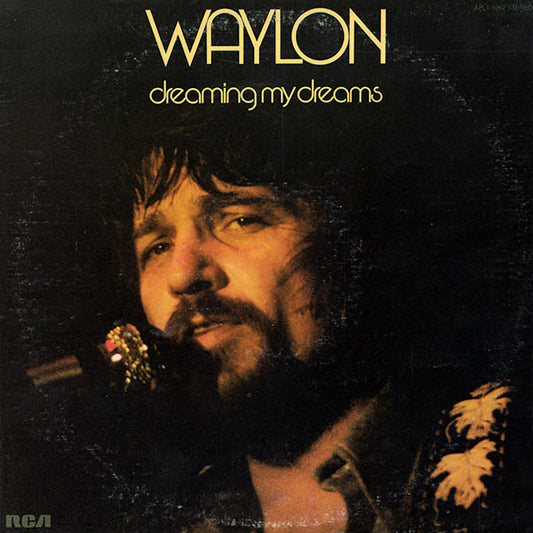 WAYLON JENNINGS-DREAMING MY DREAMS