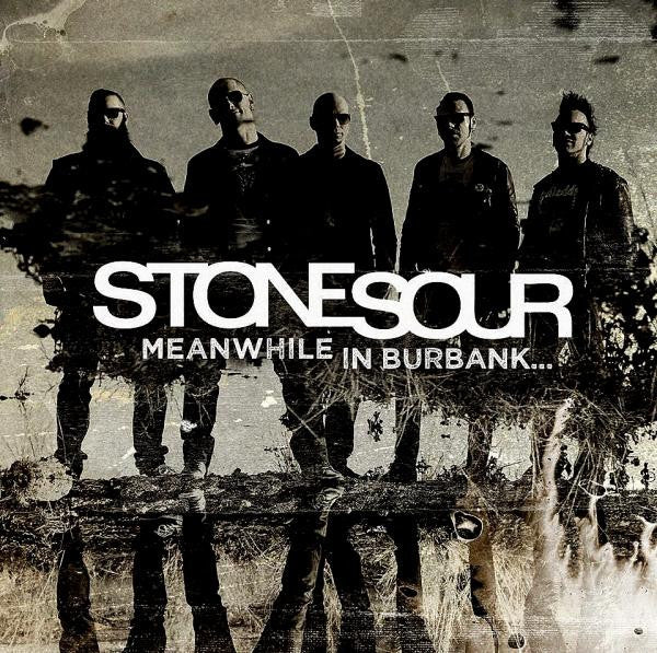 Stone Sour- Meanwhile in Burbank