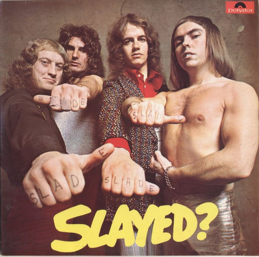 SLADE- SLAYED