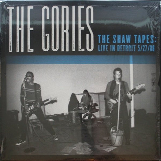 THE GORIES- THE SHAW TAPES