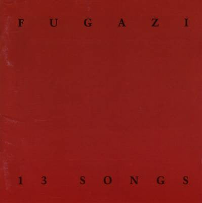 Fugazi - 13 Songs