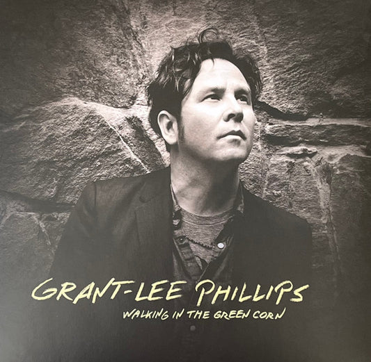 GRANT LEE PHILLIPS- WALKING IN THE GREEN CORN