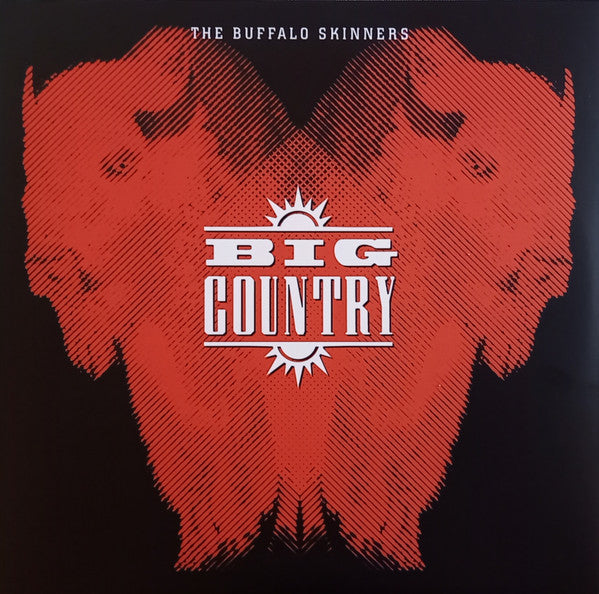 BIG COUNTRY- THE BUFFALO SKINNERS