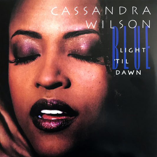 CASSANDRA WILSON- BLUE LIGHT 'TIL