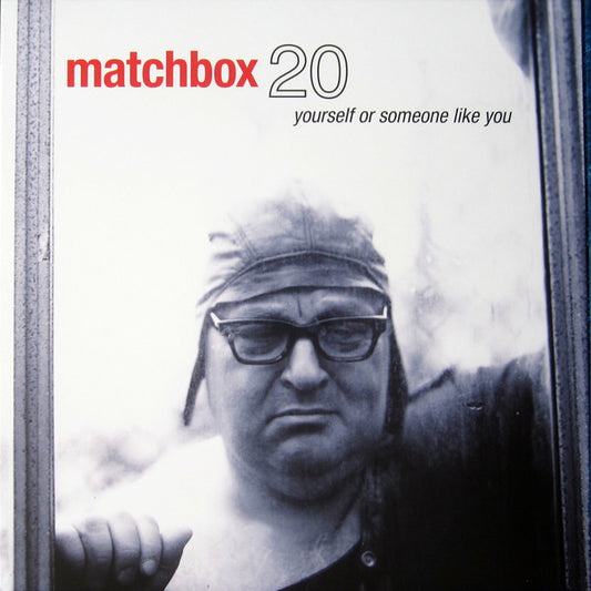 MATCHBOX 20- YOURSELF OR SOMEONE LIKE YOU
