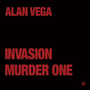 ALAN VEGA- INVASION MURDER ONE