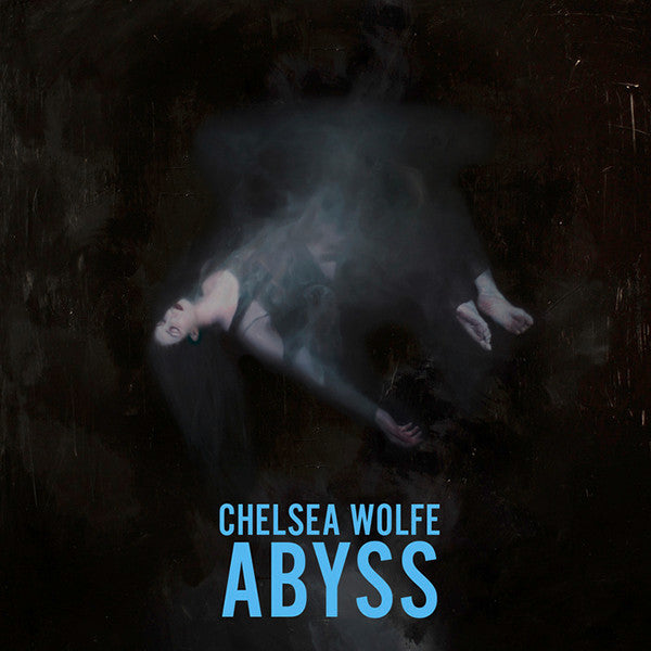 CHELSEA WOLFE- ABYSS