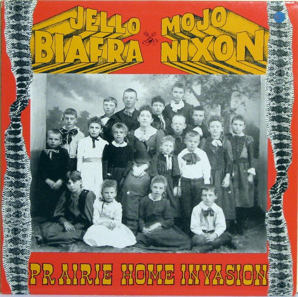 JELLO BIAFRA & MOJO-PRAIRIE HOME INVASION