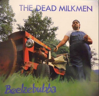 Dead Milkmen- Beelzebubba