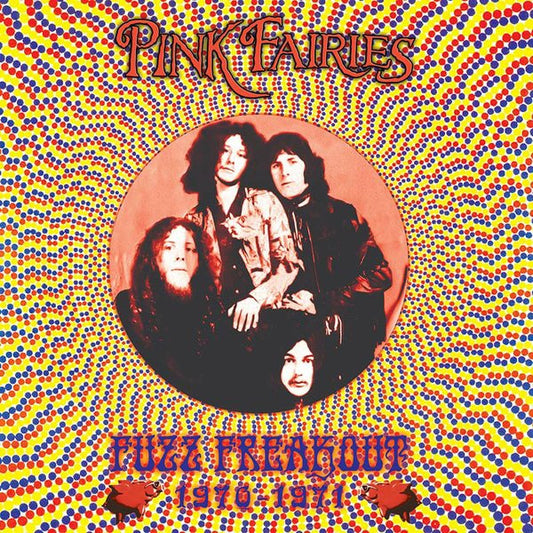 PINK FAIRIES- FUZZ FREAKOUT