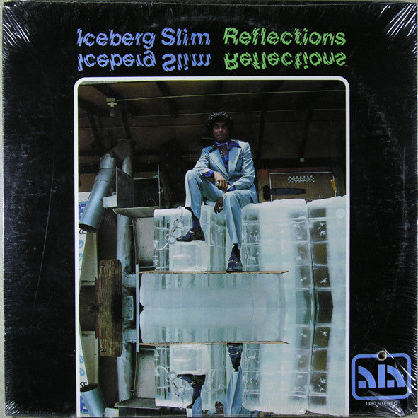 ICEBERG SLIM-REFLECTIONS