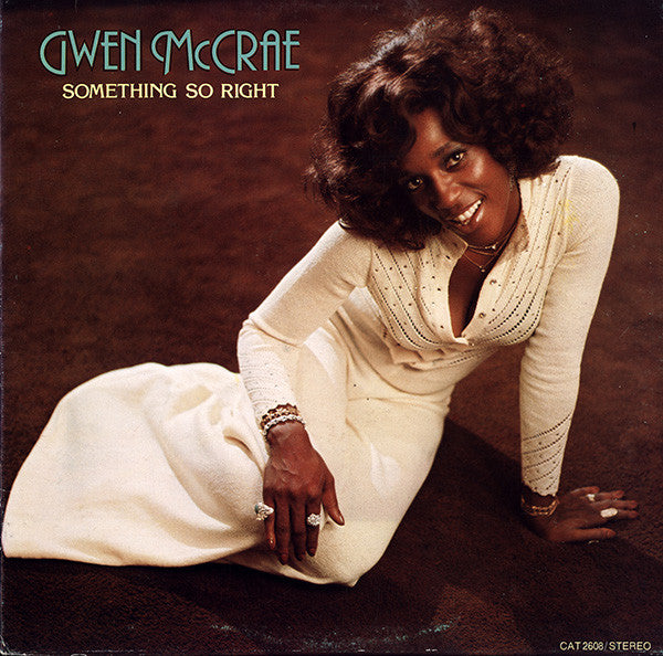 GWEN MCCRAE-SOMETHING SO RIGHT