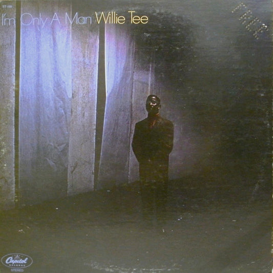 Willie Tee - I'm Only A Man