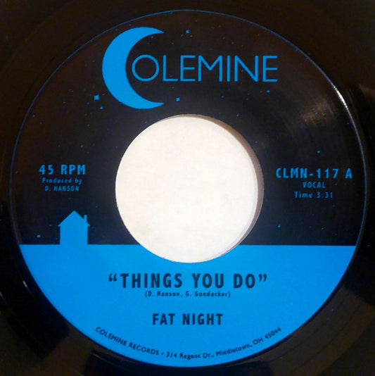 FAT NIGHT-THINGS YOU DO 7"