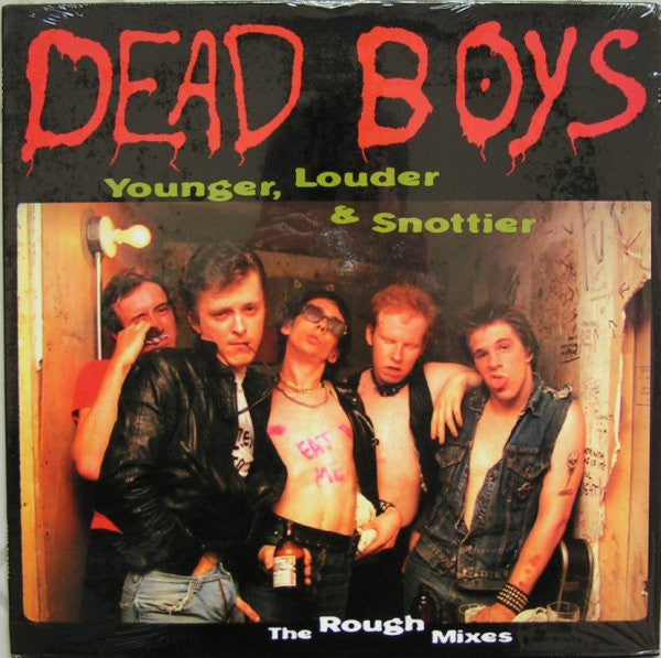 Dead Boys - Younger, Louder, Snottier