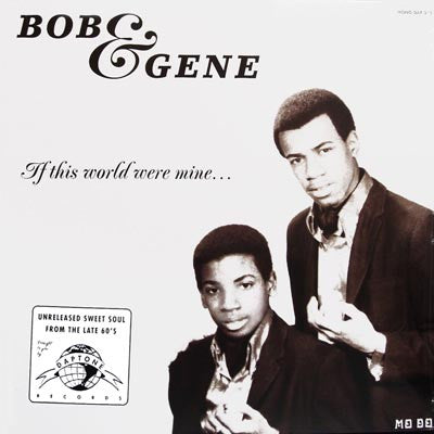 BOB & GENE-IF THIS WORLD