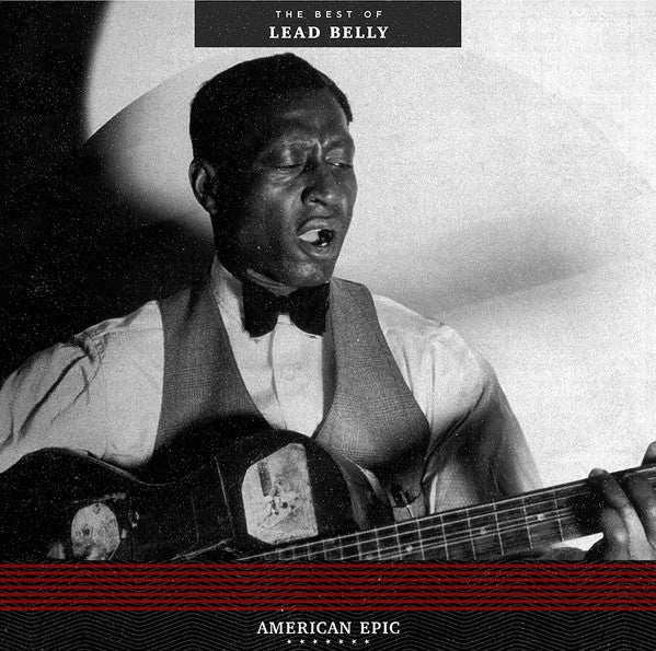 LEADBELLY-AMERICAN EPIC
