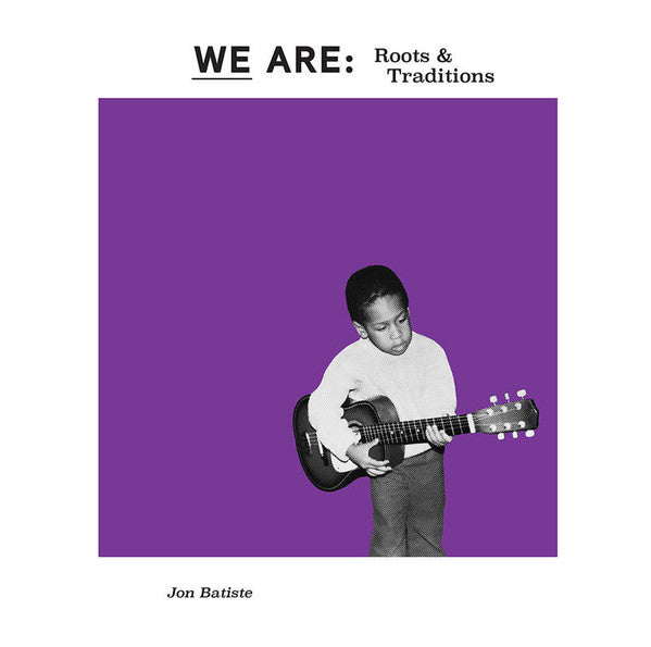 JON BATISTE- WE ARE: ROOTS & TRADITIONS