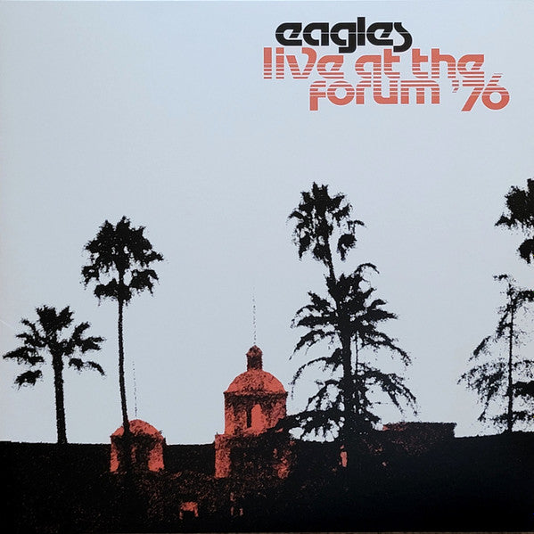 EAGLES- LIVE AT THE FORUM 76