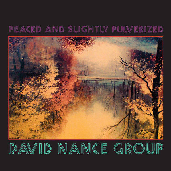 DAVID NANCE GROUP-PEACED AND SLIGHTLY PULVERIZED
