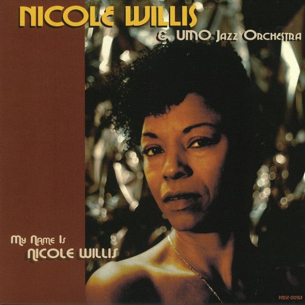 NICOLE WILLIS & UMO-MY NAME IS NICOLE