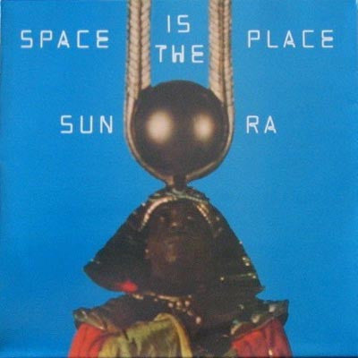 SUN RA-SPACE IS