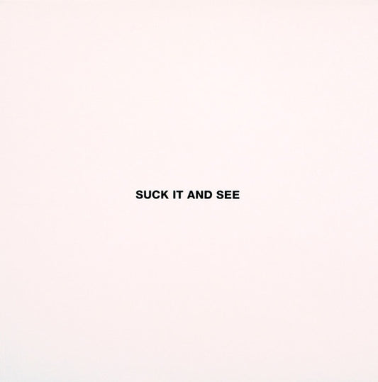 ARCTIC MONKEYS-SUCK IT AND SEE