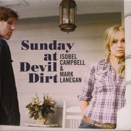 MARK LANEGAN & ISOBEL CAMPBELL - SUNDAY AT DEVIL DIRT