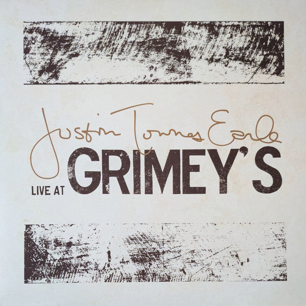 JUSTIN TOWNES EARLE- LIVE AT GRIMEY'S