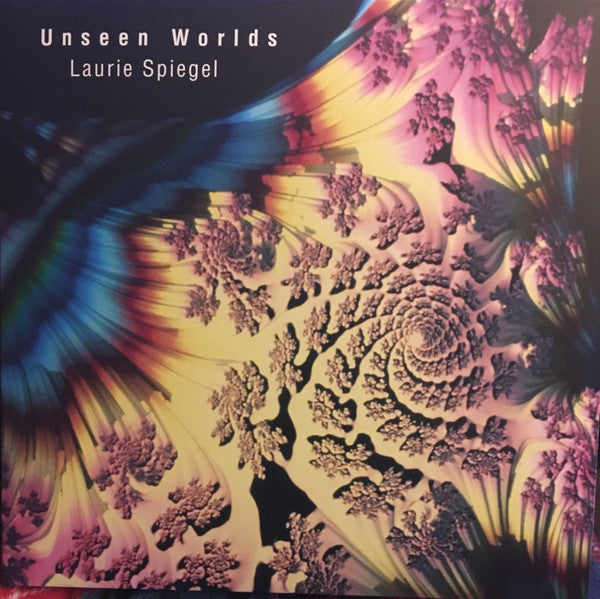 LAURIE SPIEGEL-UNSEEN WORLD