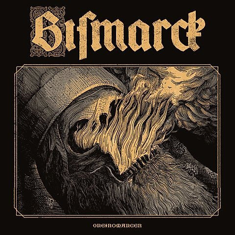 BISMARCK- ONEIROMANCER