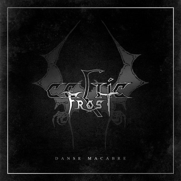 CELTIC FROST- DANSE MACABRE