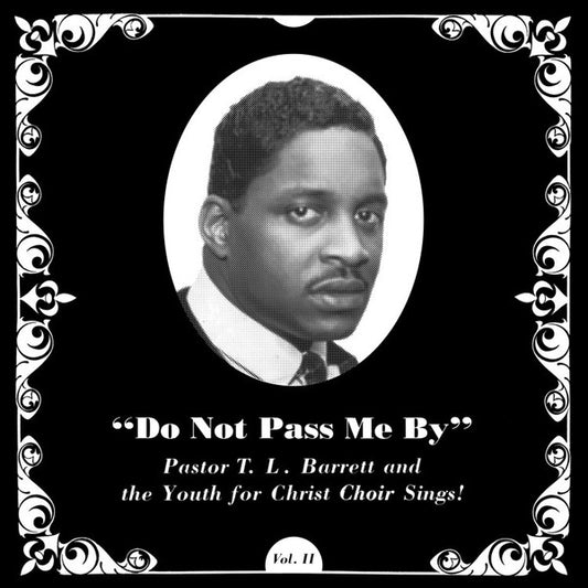 PASTOR T.L. BARRETT- DO NOT PASS ME BY VOL.1