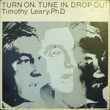 TIMOTHY LEARY-TURN ON TUNE IN