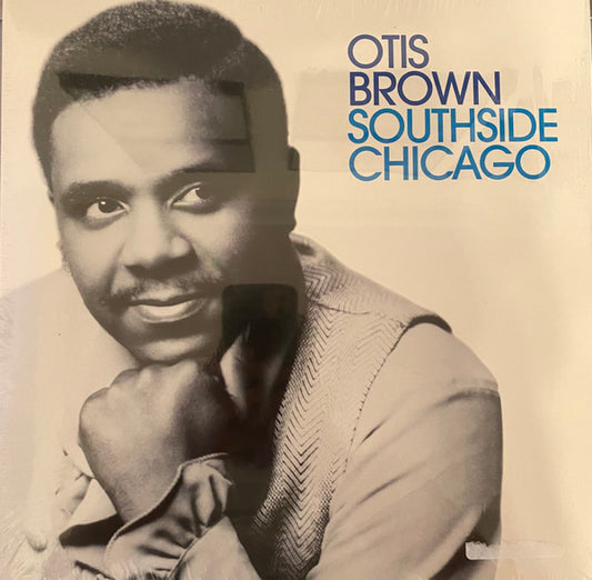 OTIS BROWN-SOUTH SIDE CHICAGO