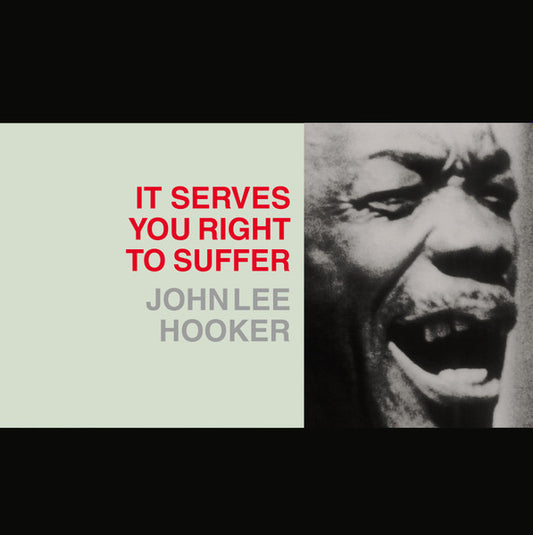 John Lee Hooker - It Serves You Right To Suffer
